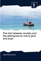The link between anxiety and the willingness to marry girls and boys 6200928754 Book Cover