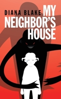 My Neighbor's House 1982264160 Book Cover