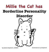 Millie the Cat has Borderline Personality Disorder 1943880107 Book Cover