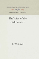 The Voice of the Old Frontier 1512820113 Book Cover