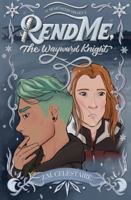 Rend Me, The Wayward Knight B0CSFFYPDD Book Cover