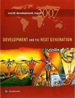 World Development Report 2007: Development and the Next Generation 082136541X Book Cover