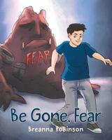 Be Gone, Fear B08JN2Y3P2 Book Cover