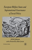 European Welfare States and the Supranational Governance of Social Policy 1349520276 Book Cover