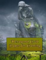 Hexagonal Grid Paper for Gaming: For Creating Fun and Imaginative Landscapes! 1092569065 Book Cover