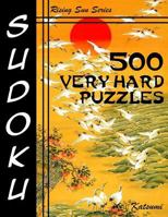 500 Very Hard Sudoku Puzzles: Rising Sun Series Book 1535141557 Book Cover