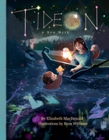 Tideon: A New Myth 1734691603 Book Cover