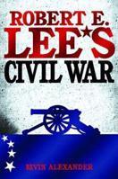 Robert E. Lee's Civil War 155850849X Book Cover