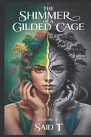 The Shimmer of a Gilded Cage: The Echo of a Breaking World B0FHRL5P9H Book Cover