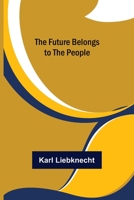 The Future Belongs to the People 9356370222 Book Cover
