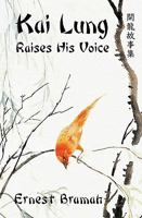 Kai Lung Raises His Voice 1905946104 Book Cover