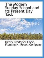 The Modern Sunday School And Its Present Day Task 1014365821 Book Cover