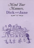 Mind Your Manners, Dick and Jane 044844433X Book Cover