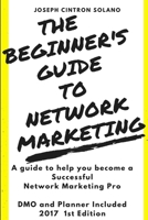 The Beginner's Guide to Network Marketing 1387019597 Book Cover