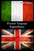 Practical Language: English / Italian: bilingual guide B08BVY15PL Book Cover