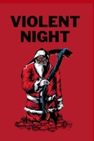 Violent Night: Santa Claus on a Violent Night B0BP14YH5S Book Cover