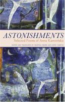 Astonishments: Selected Poems of Anna Kamieńska 1557255997 Book Cover