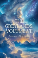 The Greylands: Volume VII B0GL498TP5 Book Cover