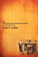 The Old Testament Prophetic Books: An Introduction 1615797890 Book Cover