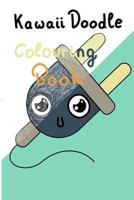 Kawaii Doodle Colouring Book: Kawaii Doodle Colouring Book 1718000286 Book Cover