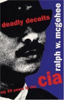 Deadly Deceits: My 25 Years in the CIA 094038003X Book Cover