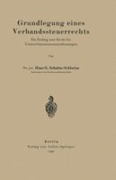 Grundlegung Eines Verbandssteuerrechts: Ein Beitrag Zum Recht Der Unternehmenszusammenfassungen 3642903843 Book Cover