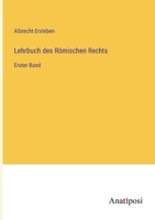 Lehrbuch des Römischen Rechts: Erster Band 3382036703 Book Cover