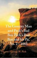 "The Grocery Man And Peck's Bad Boy Peck's Bad Boy and His Pa, No. 2 - 1883 " 9352975154 Book Cover