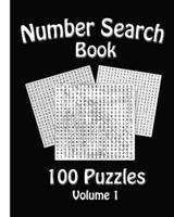 Number Search Book: 100 Number Search Puzzles: Volume 1 B08N1GN6QP Book Cover