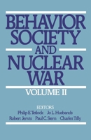 Behavior, Society, and Nuclear War: Volume II 0195057686 Book Cover