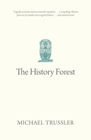 The History Forest 0889778949 Book Cover