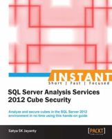 Instant Microsoft SQL Server Analysis Services 2012 Cube Security 1849688702 Book Cover