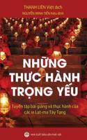 NHững Thực Hanh Trọng Yếu: Tuyển Tập Bai GIảng Va Thực Hanh Của Cac Vị Lạt-Ma Tay Tạng 1546386521 Book Cover