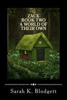 Zack Book Two, a World of Their Own: Noah Text (Rimes + Long Vowels) 1537040480 Book Cover