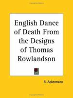 The English Dance of Death From the Designs of Thomas Rowlandson 0766166643 Book Cover
