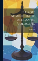 Le Droit Administratif Allemand, Volume 4... 1022339362 Book Cover