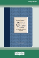 Richard Lederer's Classic Literary Trivi 1423602110 Book Cover