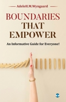 Boundaries that Empower: An Informative Guide for Everyone! 9360064602 Book Cover
