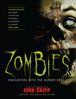 Zombies Encounters With The Hungry Dead 1579128289 Book Cover