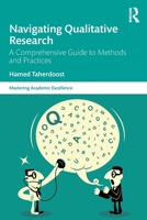 Navigating Qualitative Research: A Comprehensive Guide to Methods and Practices (Mastering Academic Excellence) 1041017243 Book Cover
