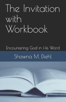 The Invitation with Workbook : Encountering God in His Word 1987654234 Book Cover