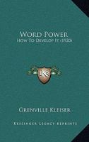 Word Power: How To Develop It 1167197623 Book Cover