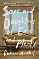 Sons and Daughters of Ease and Plenty 1594634882 Book Cover