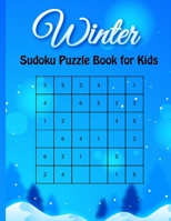 Winter Sudoku Puzzle Book for Kids: Winter Activity Book For Kids with Solution B0CLT1J57M Book Cover