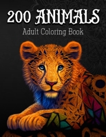 Adult Coloring Book Animals: 200 Animals B0CFCPH84D Book Cover