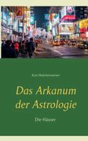 Das Arkanum der Astrologie - die Häuser 3743101149 Book Cover