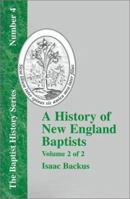 A History Of New England With Particular Reference To The Denomination Of Christians Called Baptists, Volume 2 1579789196 Book Cover