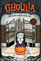 Ghoulia: Making New Friends Can Be Scary (Book #1) (Volume 1) 1419785052 Book Cover