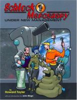 Schlock Mercenary: Under New Management 0977907422 Book Cover