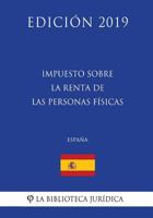 Impuesto Sobre La Renta de Las Personas F�sicas (Espa�a) (Edici�n 2019) 172982496X Book Cover